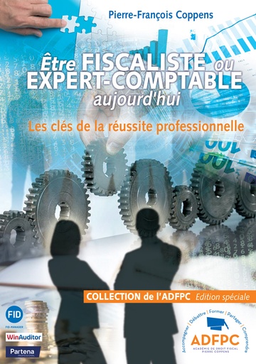 ETRE FISCALISTE OU EXPERT-COMPTABLE AUJOURD’HUI (PRIX SPÉCIAL CONGRÈS)