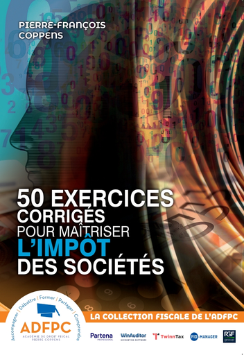 50 exercices corrigés pour maîtriser l’impôt des sociétés