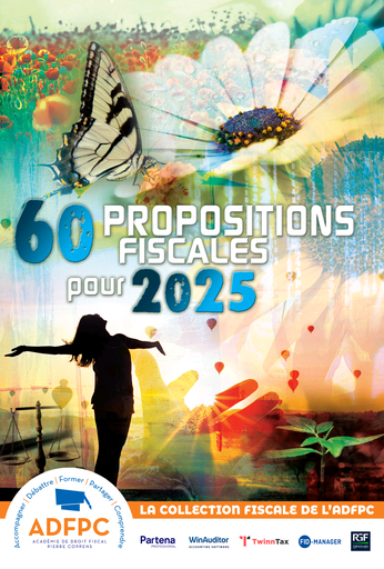 EDITION SPECIALE : 60 PROPOSITIONS  FISCALES POUR 2025
